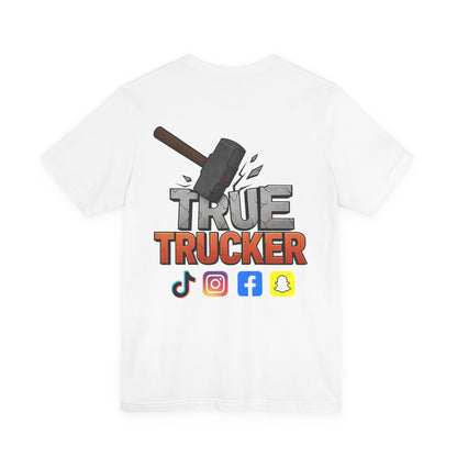 True Trucker Graphic Tee: Unisex Jersey Shirt, Gift for Truck Drivers, Funny T-Shirt, Casual Everyday Wear, Perfect for Trucking Enthusiasts