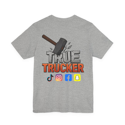 True Trucker Graphic Tee: Unisex Jersey Shirt, Gift for Truck Drivers, Funny T-Shirt, Casual Everyday Wear, Perfect for Trucking Enthusiasts