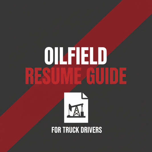 CDL Oilfield Driver Resume & Job Search Guide